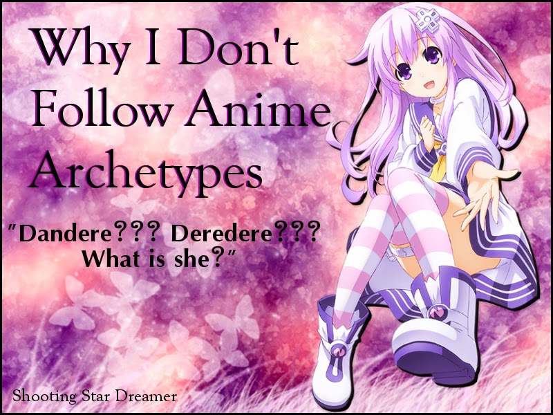 Why I Don’t Follow Anime Archetypes