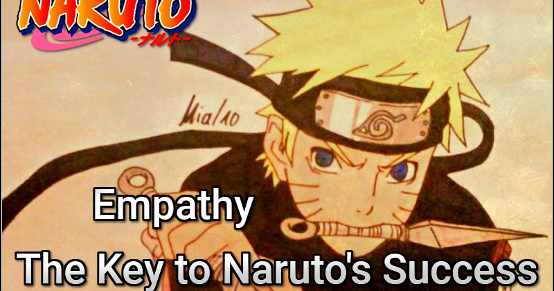 The Key to Naruto’s Success: Empathy